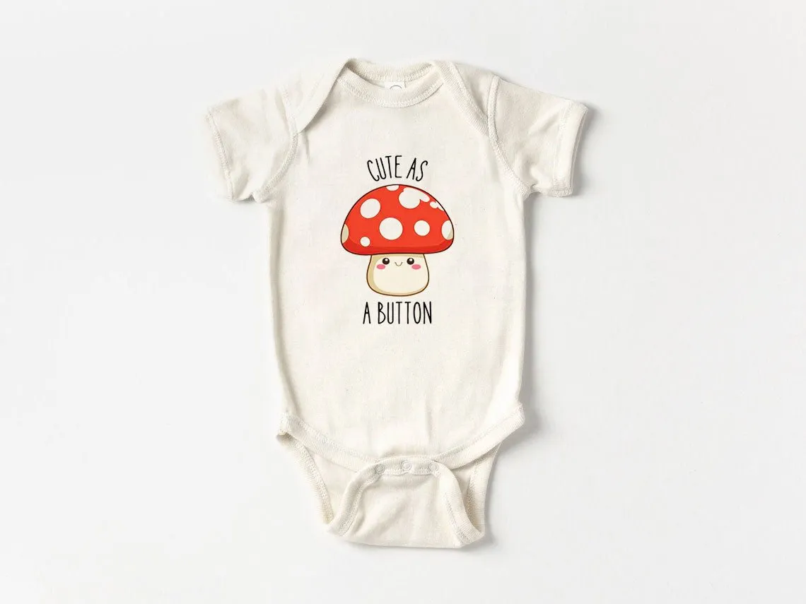 Cute as a Button Baby Onesies - Cute Mushroom Baby Outfit for Baby Gift Shower