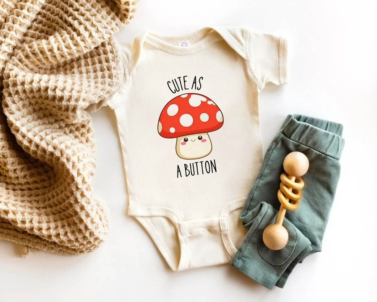 Cute as a Button Baby Onesies - Cute Mushroom Baby Outfit for Baby Gift Shower