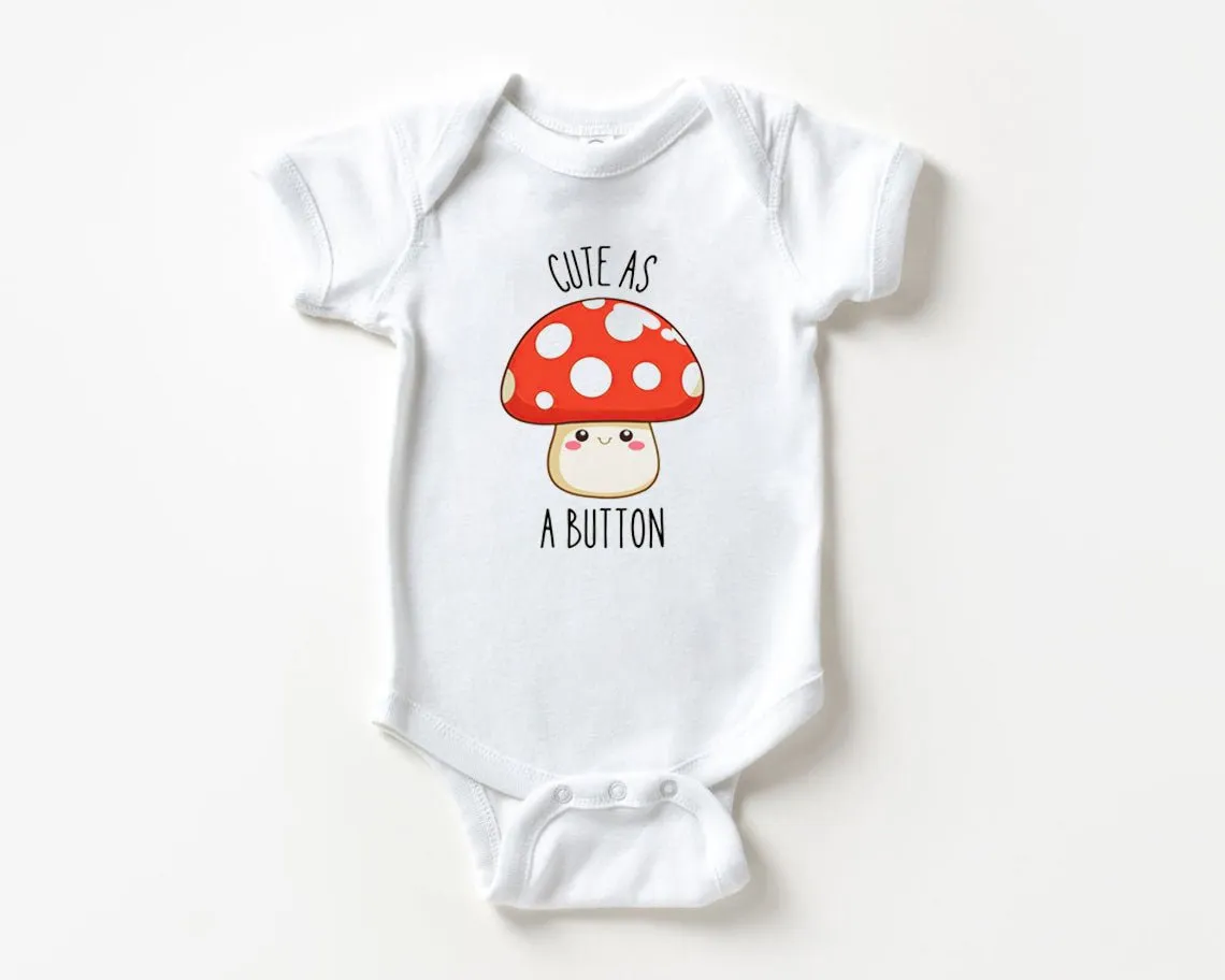 Cute as a Button Baby Onesies - Cute Mushroom Baby Outfit for Baby Gift Shower