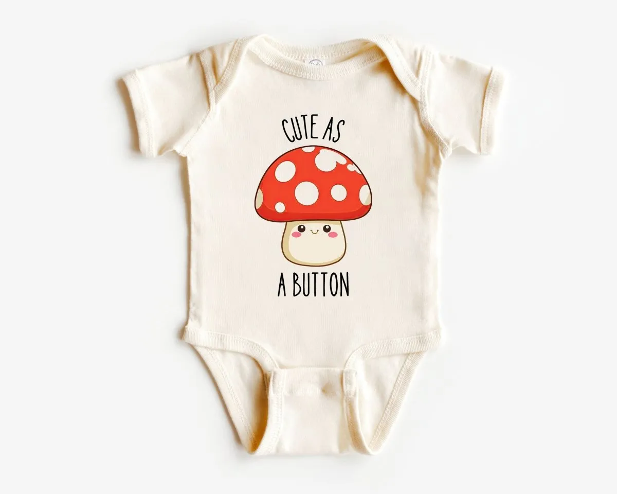 Cute as a Button Baby Onesies - Cute Mushroom Baby Outfit for Baby Gift Shower