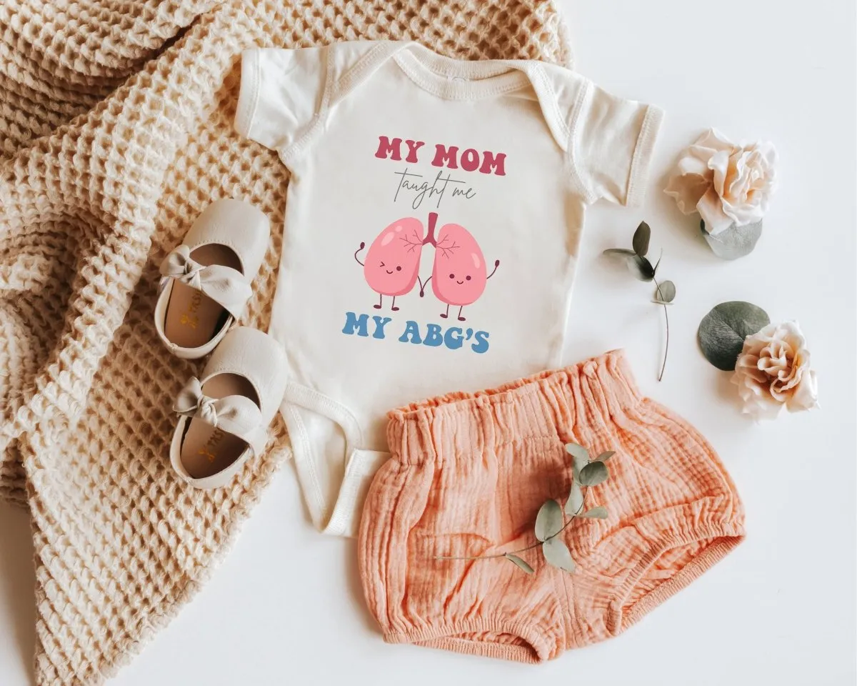 Cute Baby Onesies - My Mom Taught Me My ABG's - Respiratory Therapist Baby Reveal Newborn Baby Gift