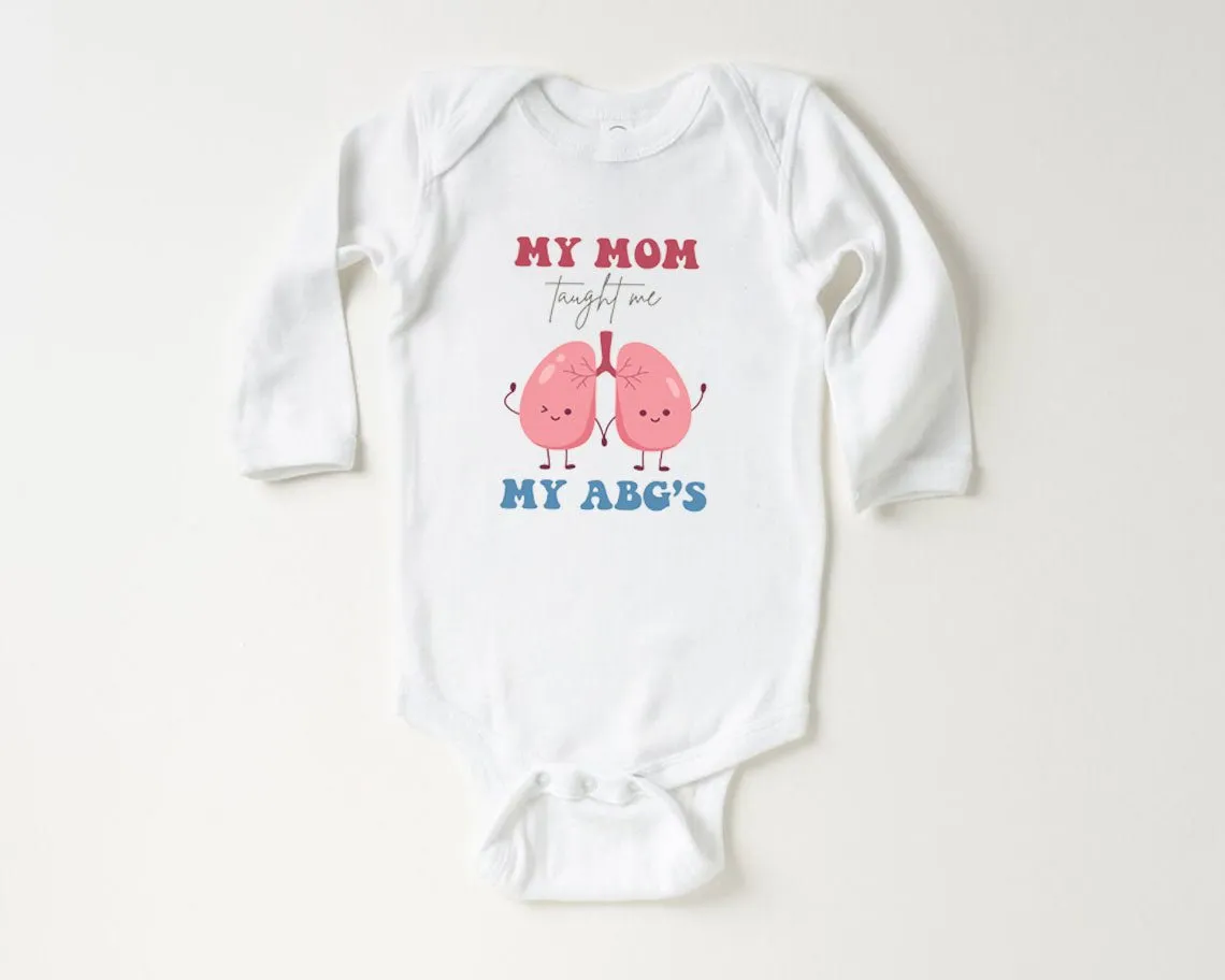 Cute Baby Onesies - My Mom Taught Me My ABG's - Respiratory Therapist Baby Reveal Newborn Baby Gift