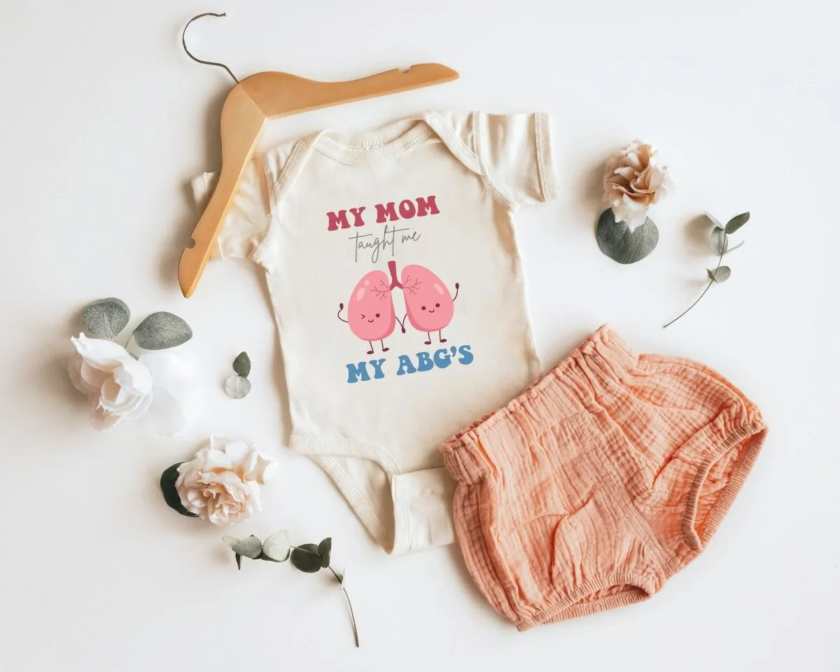 Cute Baby Onesies - My Mom Taught Me My ABG's - Respiratory Therapist Baby Reveal Newborn Baby Gift